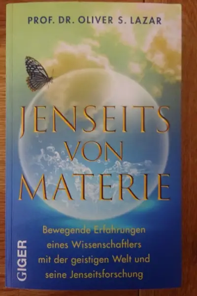 Jenseits von Materie / Prof. Dr. Oliver Lazar