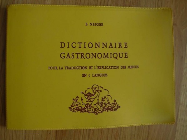 Dictionnaire gastronomique en cinq langues: F D E I E