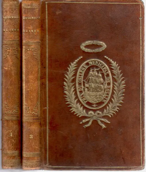 Wyss, Le Robinson Suisse ou Histoire d"une famille naufragee