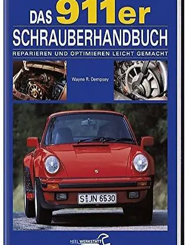  Das 911er Schrauberhandbuch