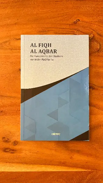 Al Fiqh Al Aqbar (Die Fundamente des Glaubens)