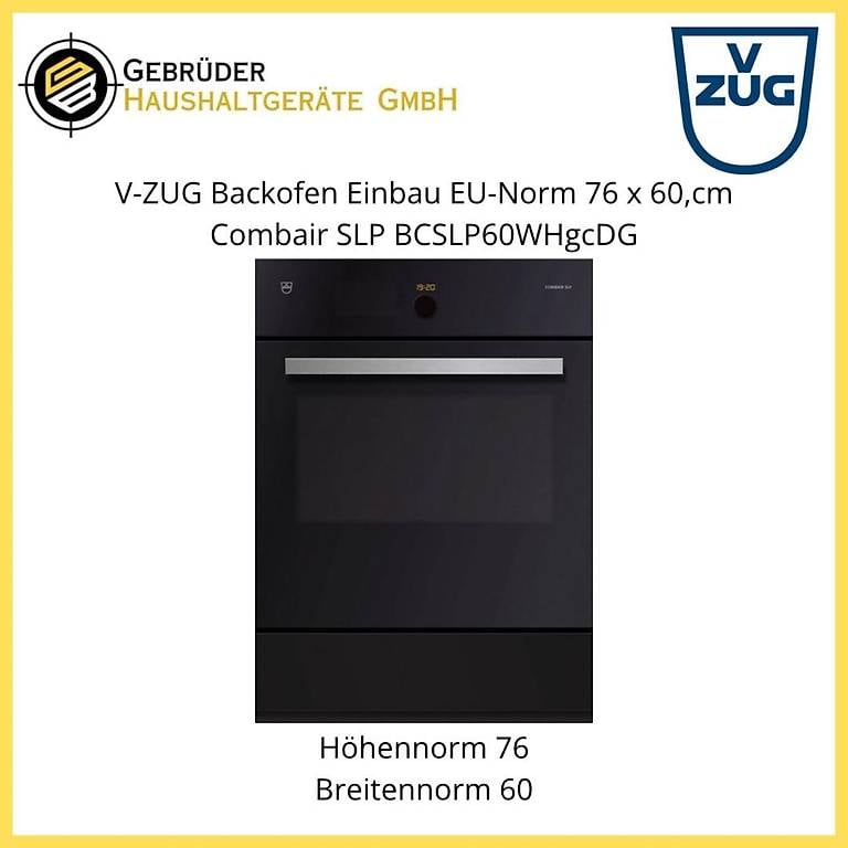 V-ZUG Backofen Einbau EU-Norm 60cm Combair SLP BCSLP60WHgcDG