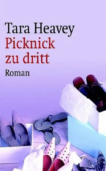  Tara Heavey - Picknick zu dritt / Roman