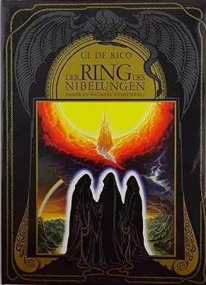 Der Ring des Nibelungen. Bilder zu Wagners Mythenwelt