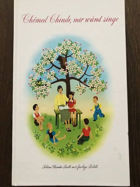 Chömed Chinde, mir wänd singe Kinderlieder Buch