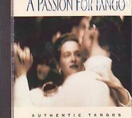 A Passion For TANGO - Authentic Tangos (CD)