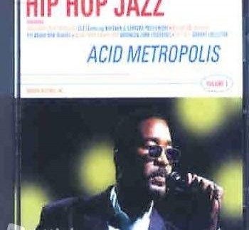 HIP HOP JAZZ - Acid Metropolis (CD von 1996)