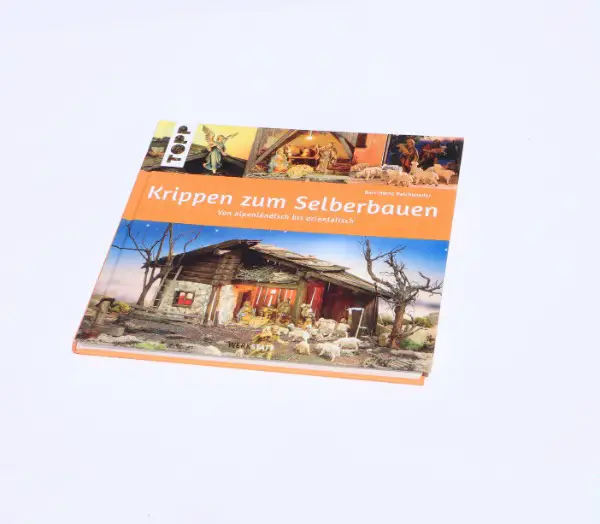Krippen zum Selberbauen von Alpenländisch bis Orientalisch