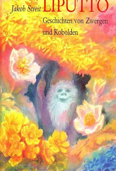 Streit, Liputto. Geschichten von Zwergen und Kobolden