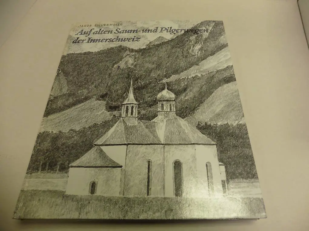 Auf alten Saum- und Pilgerwegen der Innerschweiz.