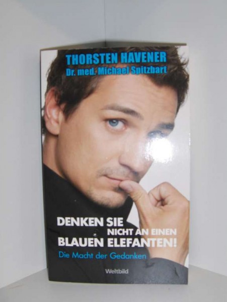 Denken Sie nicht an einen blauen Elefanten Thorsten Havener